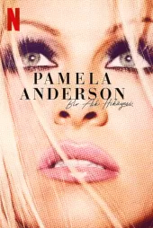 Pamela Anderson: Bir Aşk Hikâyesi