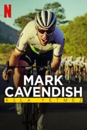 Mark Cavendish: Asla Yetmez