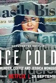 Buz Gibi: Cinayet, Kahve ve Jessica Wongso