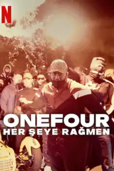 Onefour: Her Şeye Rağmen