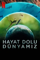 Hayat Dolu Dünyamız