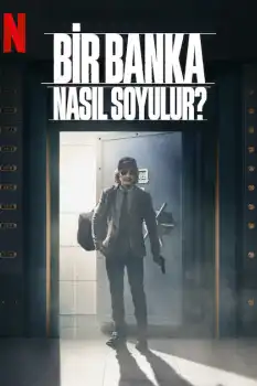 Bir Banka Nasıl Soyulur?