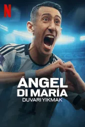Angel Di Maria: Duvarı Yıkmak