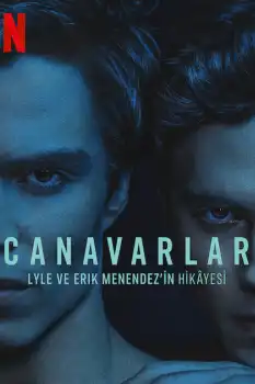 Canavarlar: Lyle ve Erik Menendez'in Hikayesi