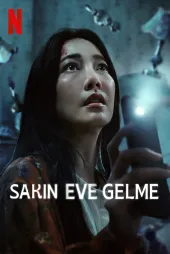 Sakın Eve Gelme
