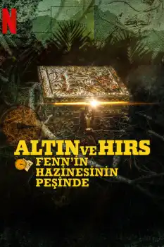 Altın ve Hırs: Fenn'in Hazinesinin Peşinde