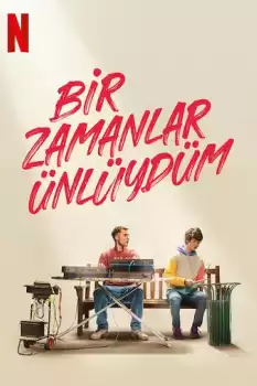 Bir Zamanlar Ünlüydüm