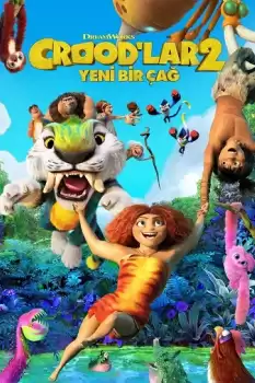 Crood’lar 2 Yeni Bir Çağ
