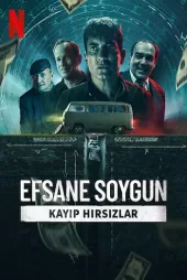 Efsane Soygun Kayıp Hırsızlar