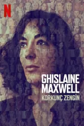Ghislaine Maxwell Korkunç Zengin