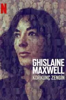 Ghislaine Maxwell Korkunç Zengin