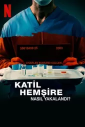 Katil Hemşire Nasıl Yakalandı?