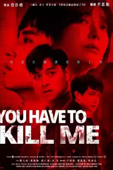 You Have to Kill Me